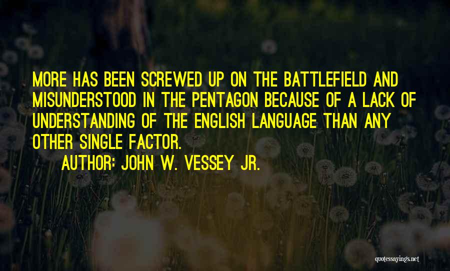 John W. Vessey Jr. Quotes 1888424