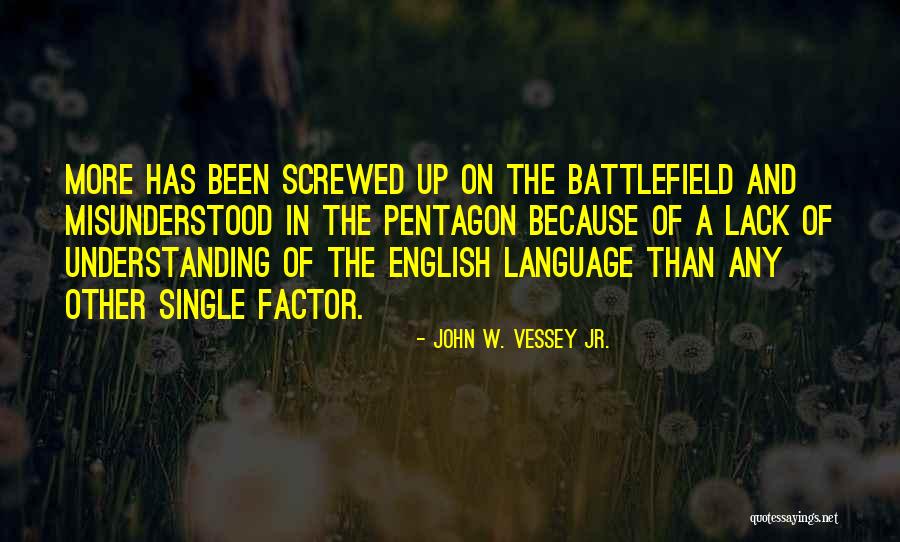 John W. Vessey Jr. Quotes 1888424