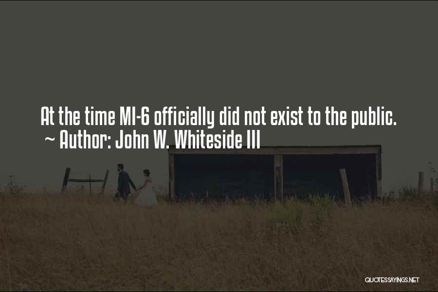 John W. Whiteside III Quotes 1726920