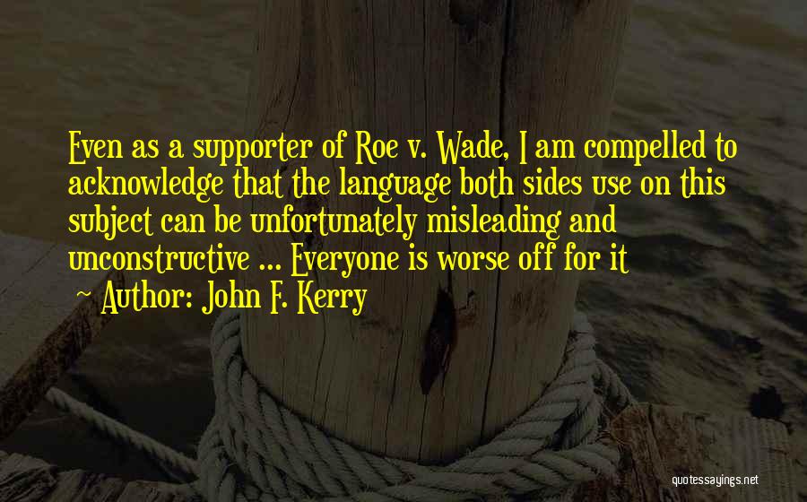 John Wade Quotes By John F. Kerry