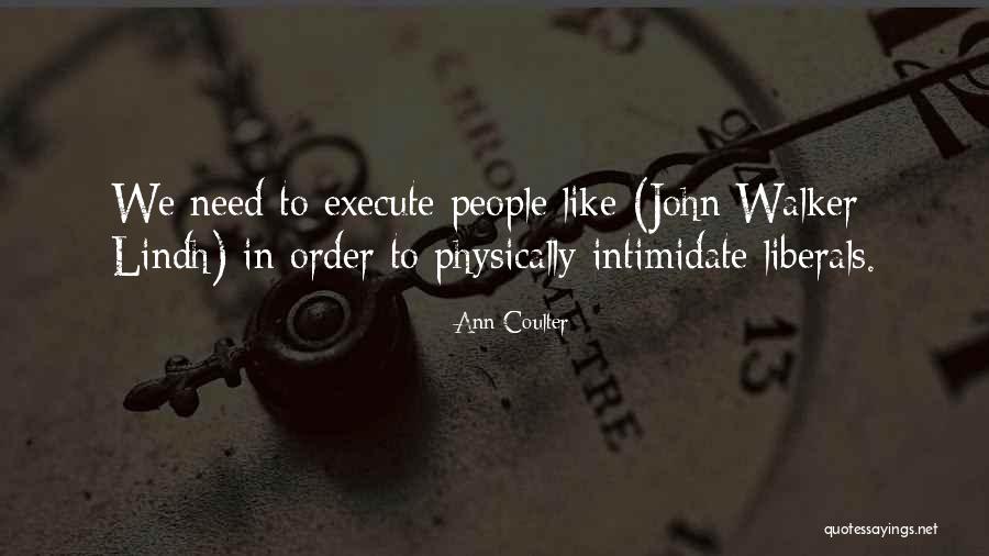 John Walker Quotes By Ann Coulter John Walker Quotes By Ann Coulter