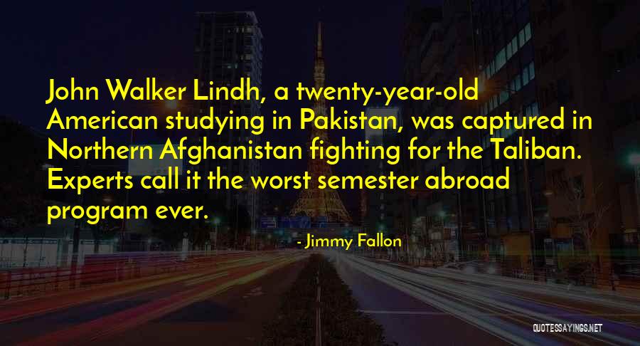 John Walker Quotes By Jimmy Fallon John Walker Quotes By Jimmy Fallon