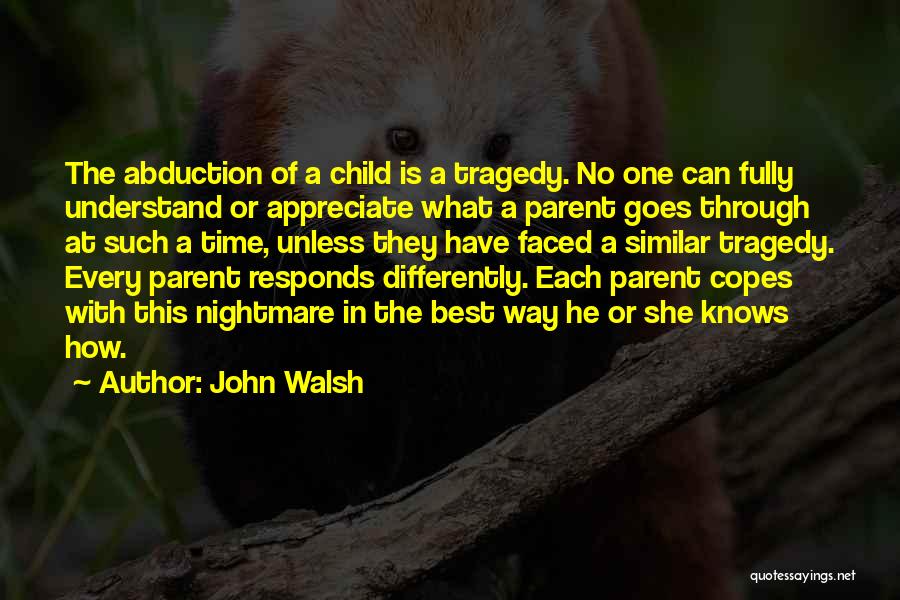 John Walsh Quotes 1175829