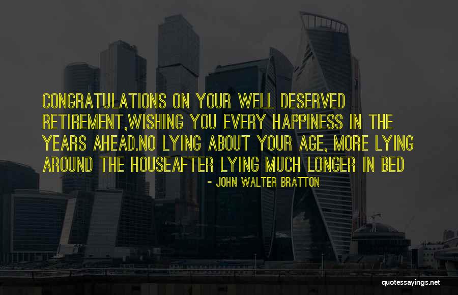 John Walter Bratton Quotes 1107894