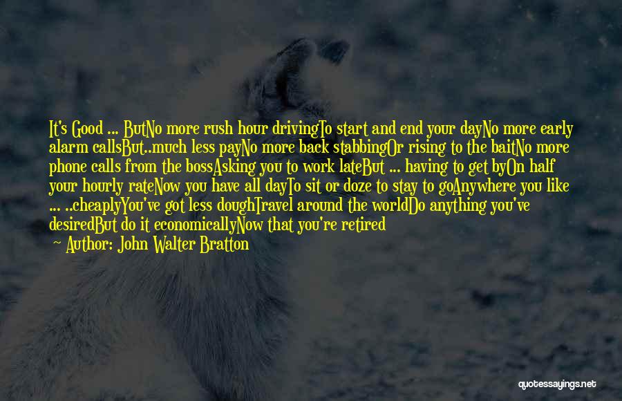 John Walter Bratton Quotes 1180756