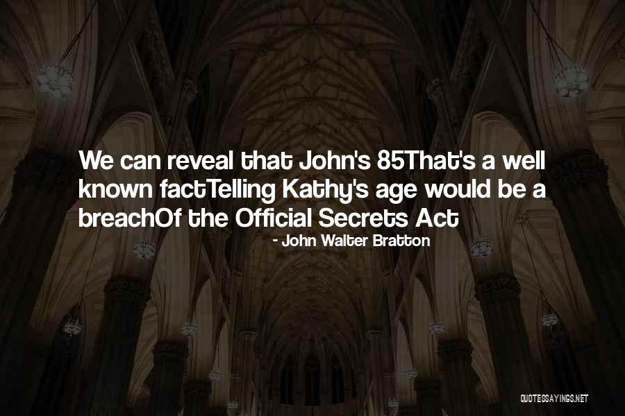 John Walter Bratton Quotes 1234279