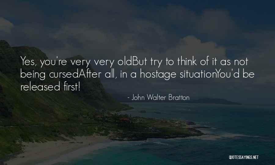 John Walter Bratton Quotes 1844643