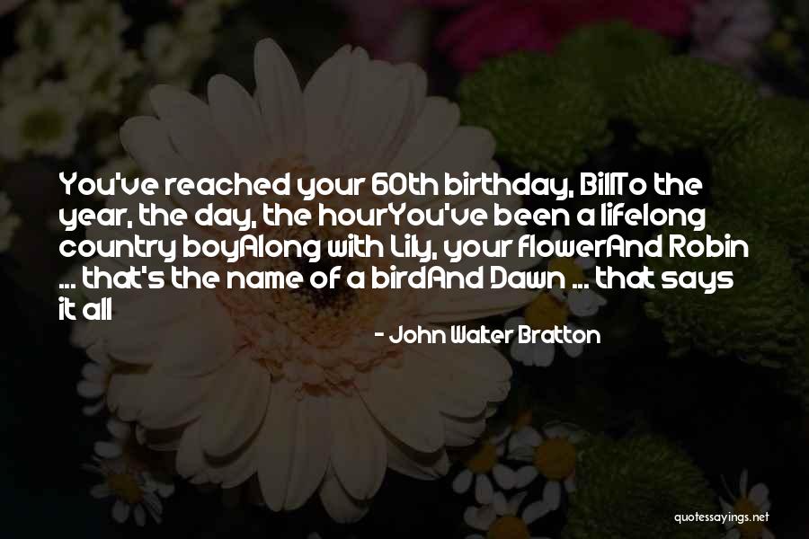 John Walter Bratton Quotes 2138921