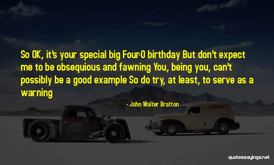 John Walter Bratton Quotes 2157410