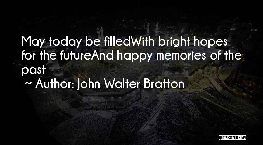 John Walter Bratton Quotes 2180007