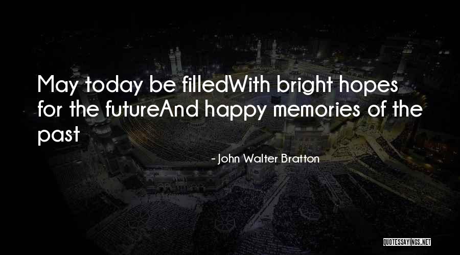 John Walter Bratton Quotes 2180007