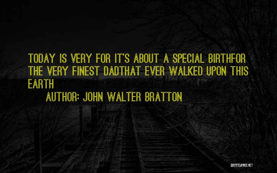 John Walter Bratton Quotes 2207194