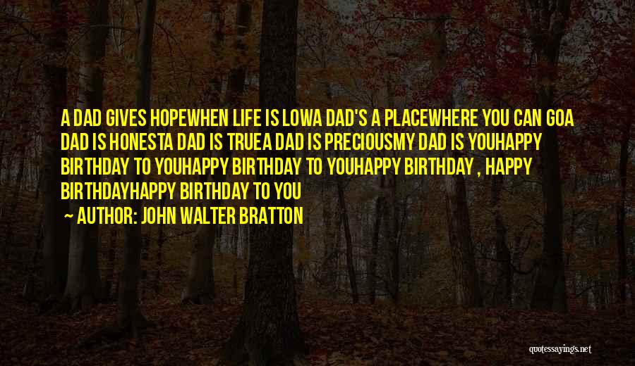John Walter Bratton Quotes 2235540