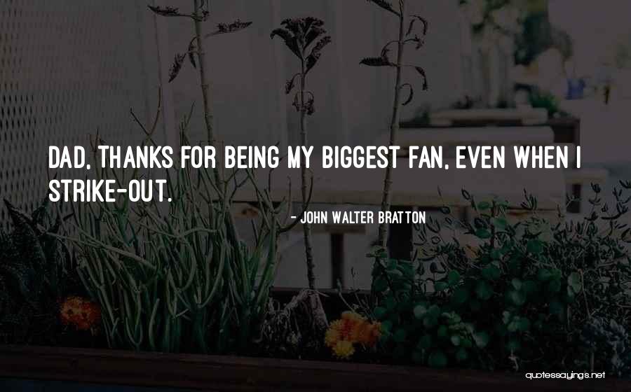 John Walter Bratton Quotes 547479