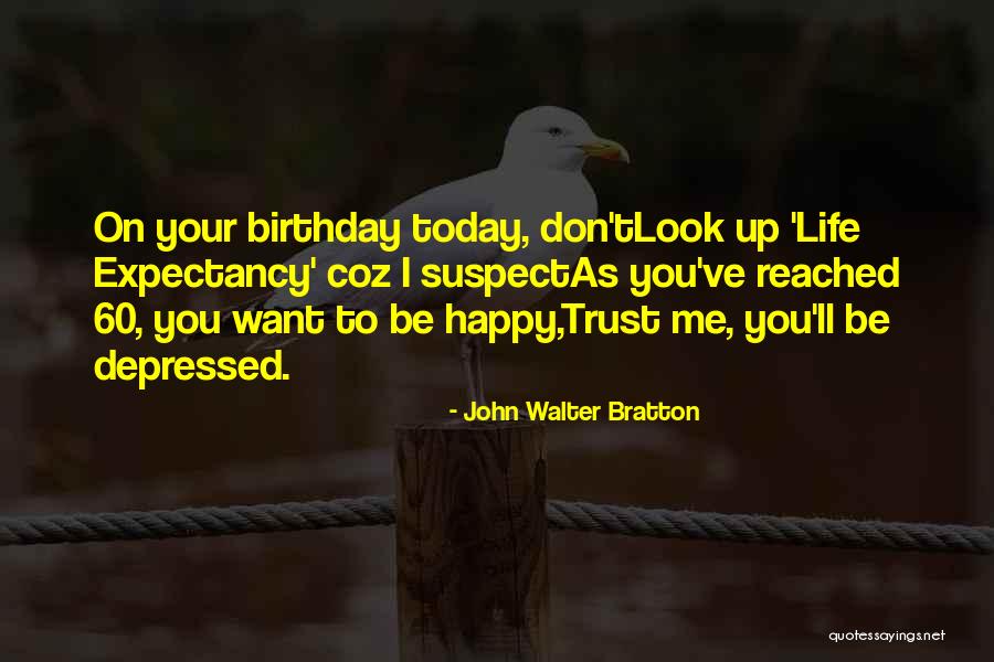 John Walter Bratton Quotes 624912