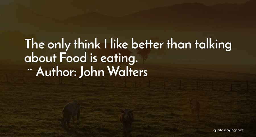 John Walters Quotes 1570414