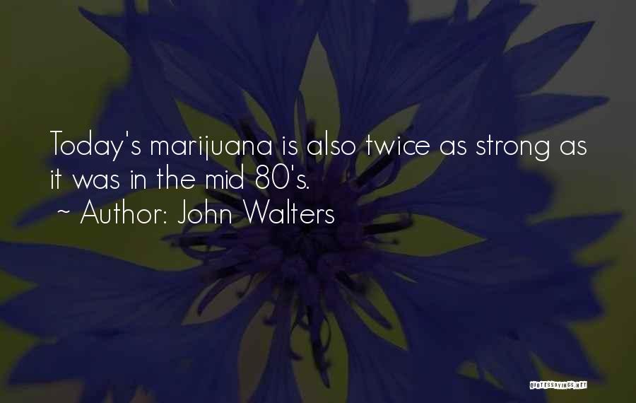 John Walters Quotes 330322