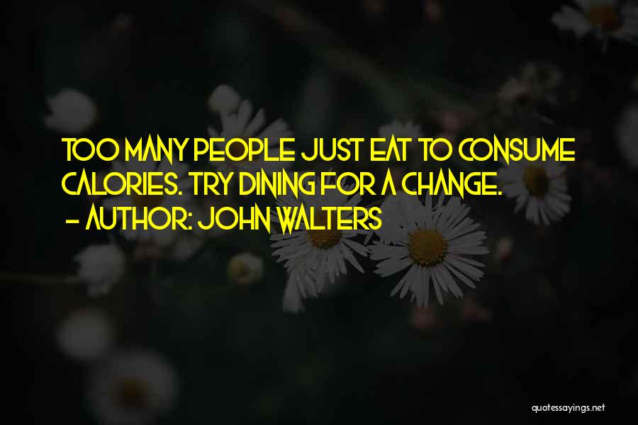 John Walters Quotes 404863