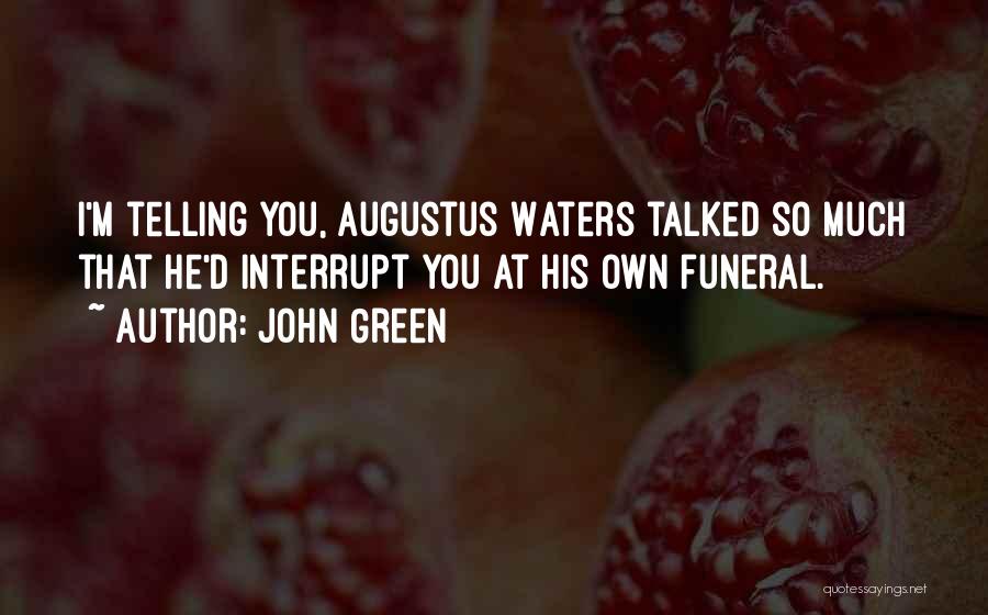 John Waters Funny Quotes By John Green