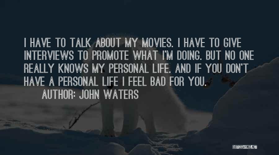 John Waters Quotes 1318806