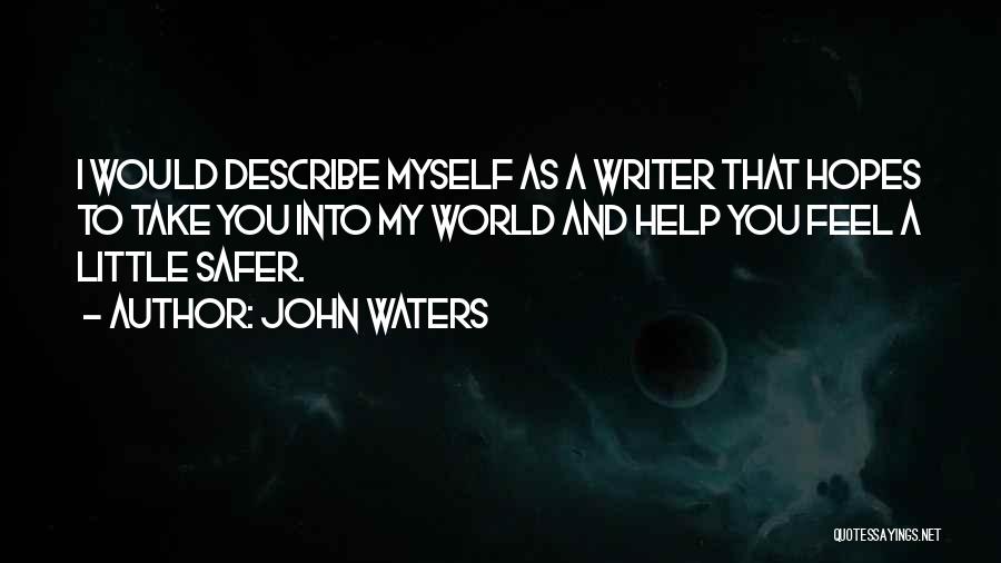 John Waters Quotes 133728