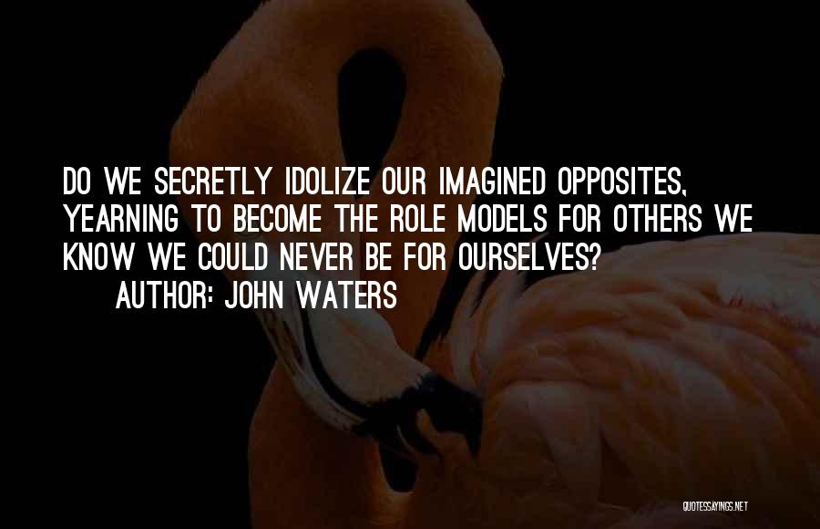 John Waters Quotes 1367156