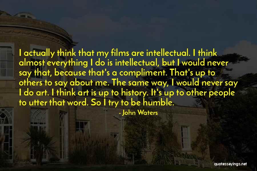 John Waters Quotes 1405099 John Waters Quotes 1405099