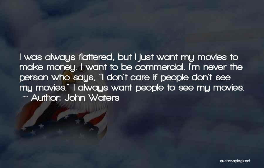 John Waters Quotes 1408972