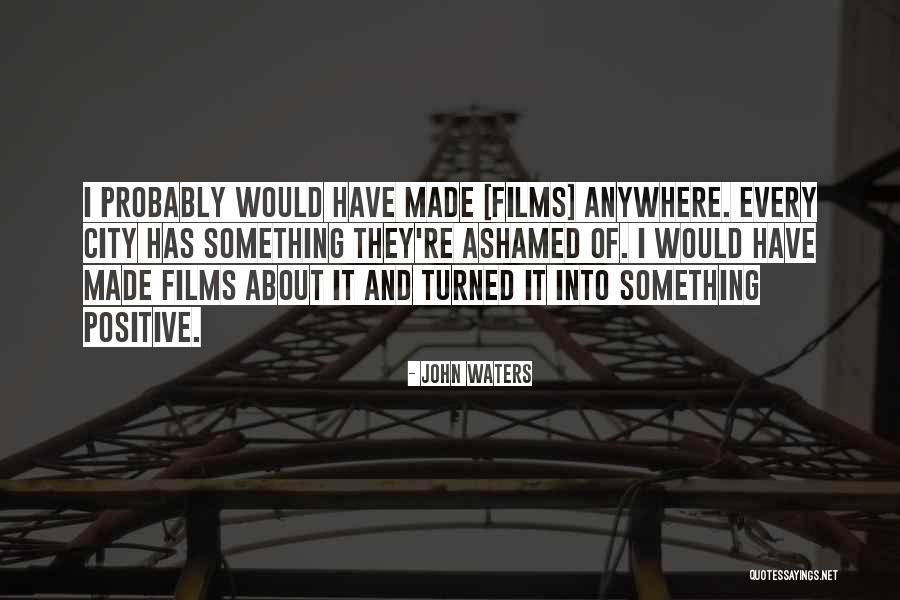 John Waters Quotes 1509988 John Waters Quotes 1509988