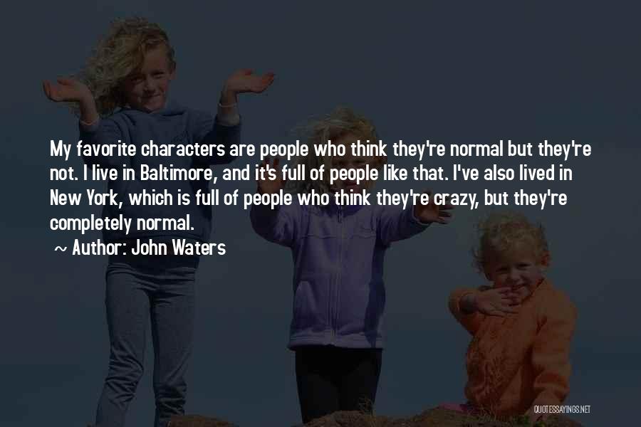 John Waters Quotes 1742616