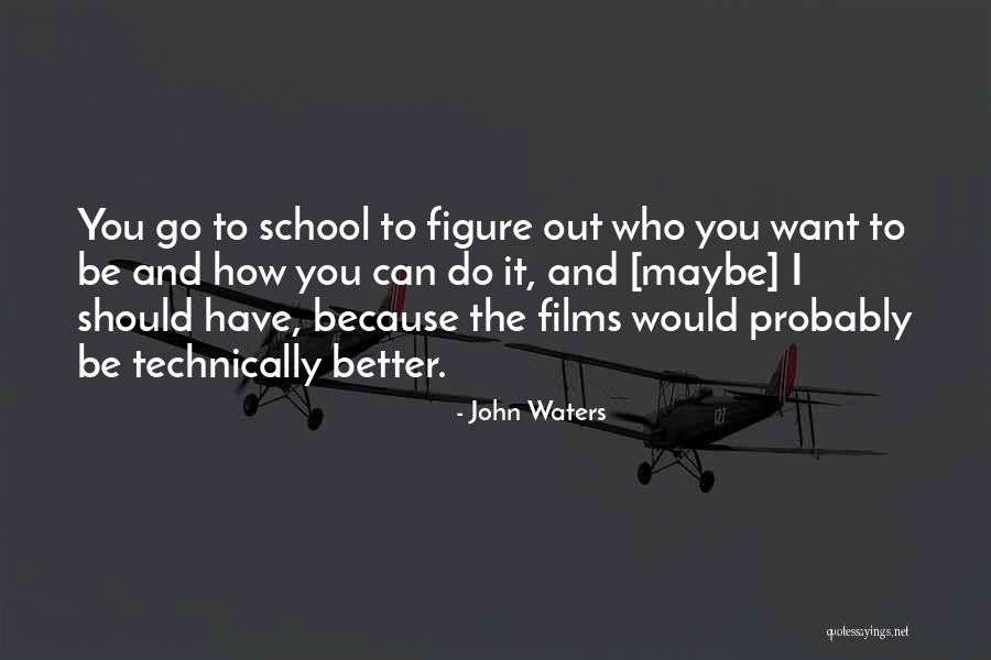 John Waters Quotes 174418 John Waters Quotes 174418