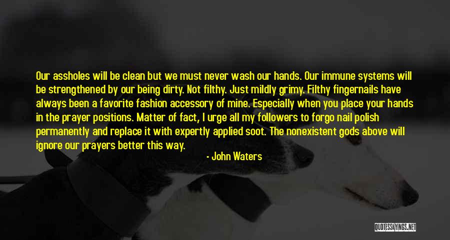 John Waters Quotes 2073243 John Waters Quotes 2073243