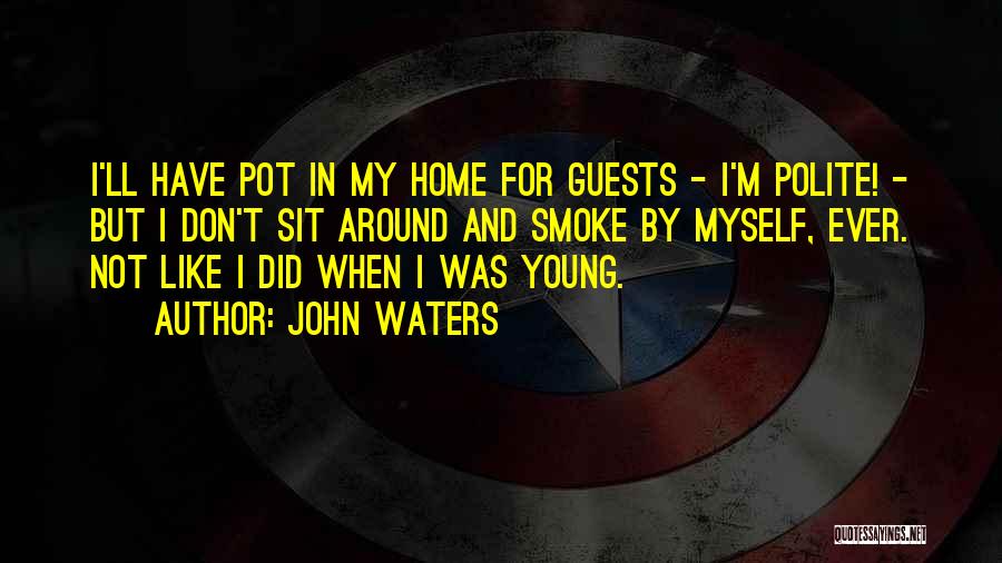 John Waters Quotes 209485