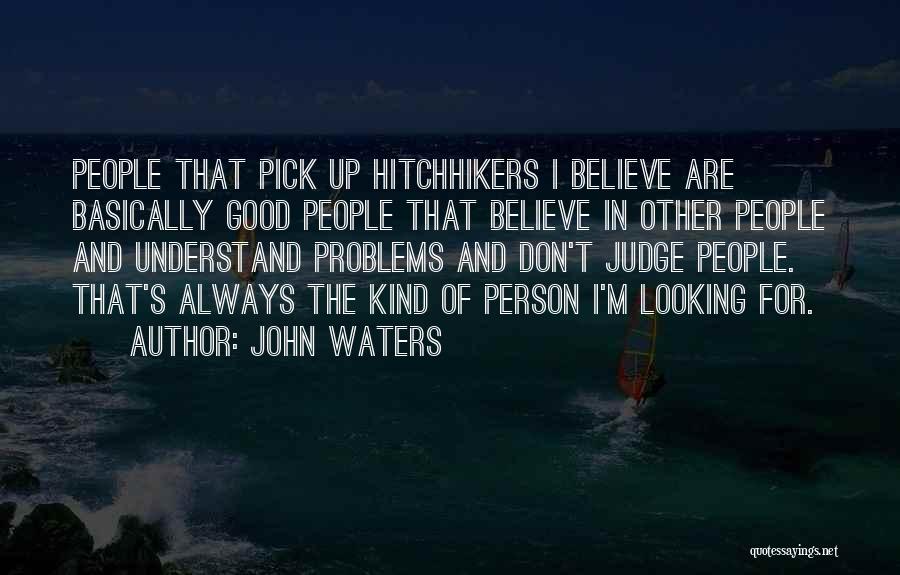 John Waters Quotes 2254038