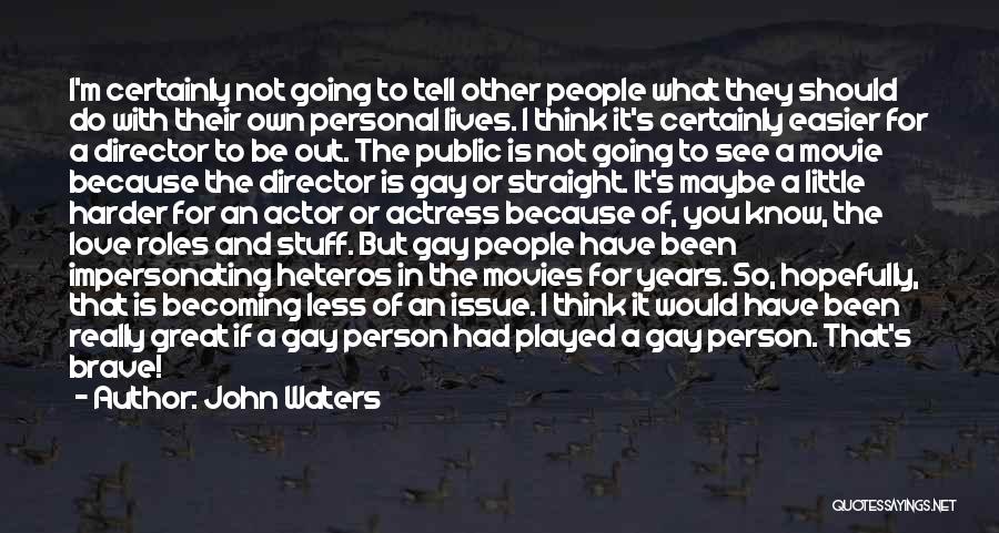 John Waters Quotes 405504