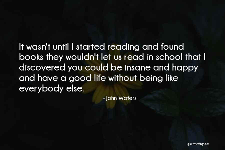 John Waters Quotes 593628 John Waters Quotes 593628