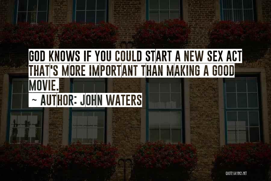 John Waters Quotes 654682
