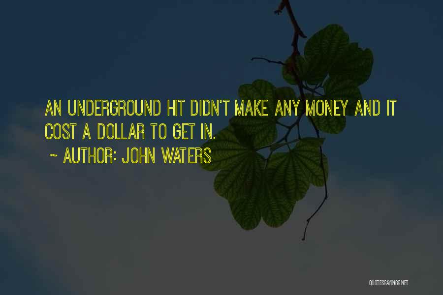 John Waters Quotes 959343