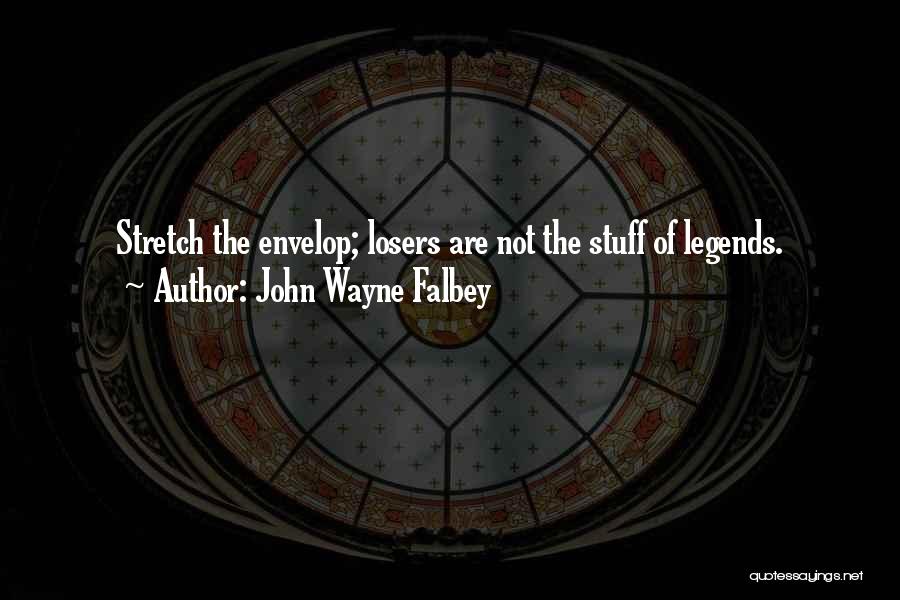 John Wayne Falbey Quotes 1332705