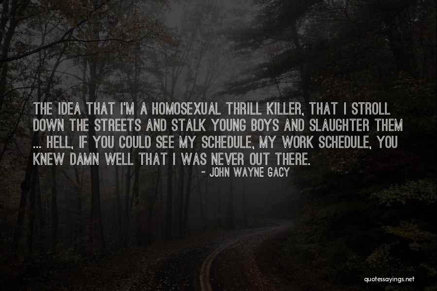 John Wayne Gacy Quotes 2042820 John Wayne Gacy Quotes 2042820