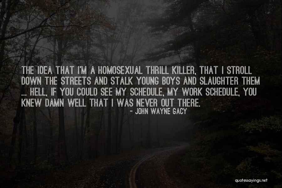 John Wayne Gacy Quotes 2042820