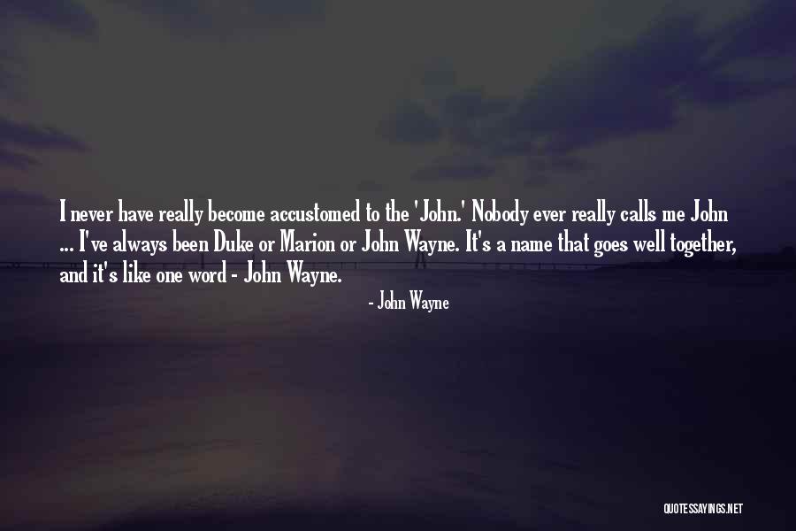 John Wayne Quotes 1368762