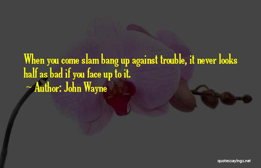 John Wayne Quotes 1910339