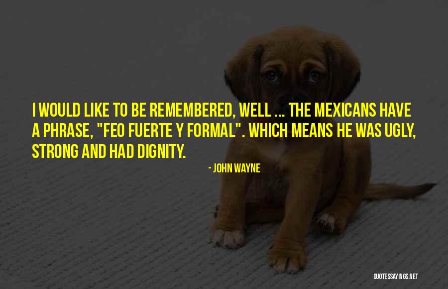 John Wayne Quotes 380229