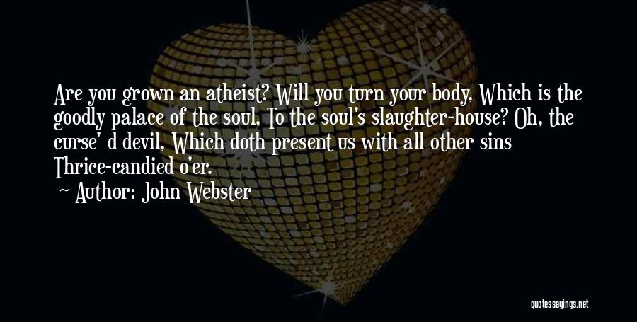 John Webster Quotes 1012746