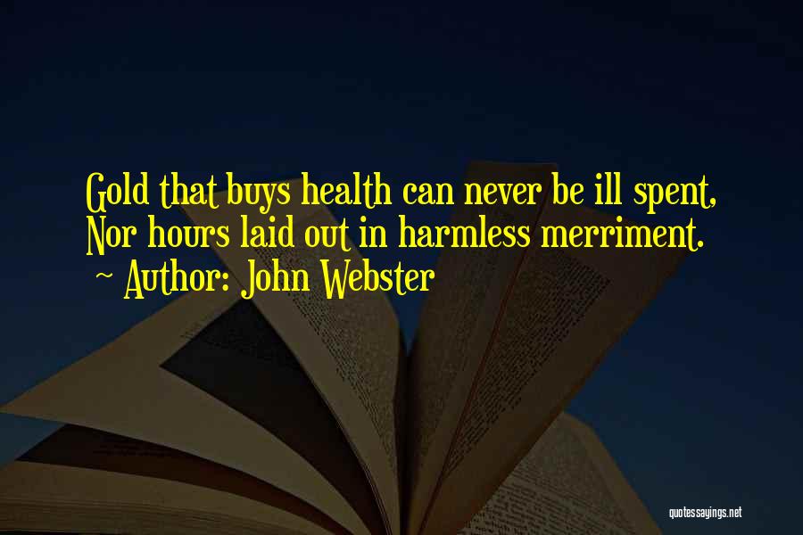 John Webster Quotes 1031235