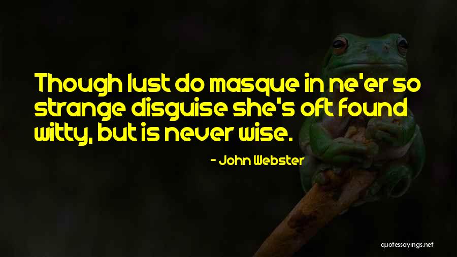 John Webster Quotes 1549785