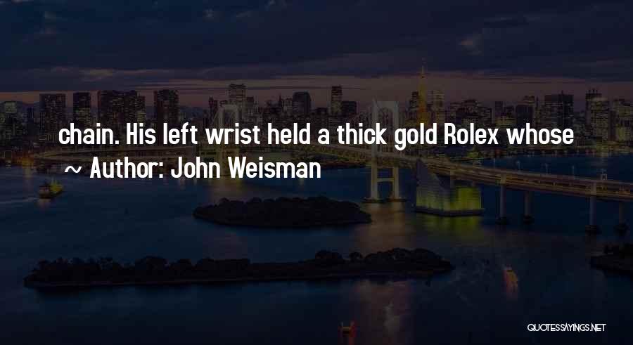 John Weisman Quotes 1633059