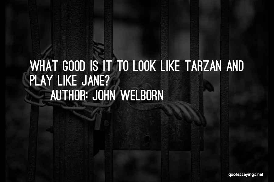 John Welborn Quotes 1565100