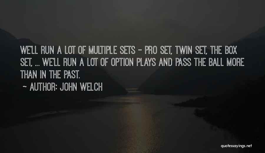 John Welch Quotes 2192219